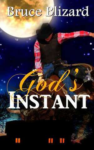 God's Instant de Bruce Blizard