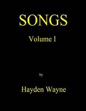 Songs Vol. I de MR Hayden Wayne