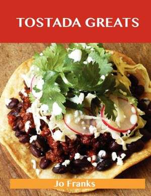 Tostada Greats de Jo Franks