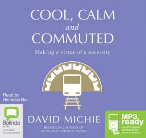 Michie, D: Cool, Calm and Commuted de David Michie