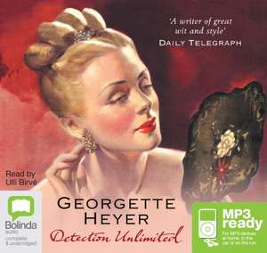 Heyer, G: Detection Unlimited de Georgette Heyer