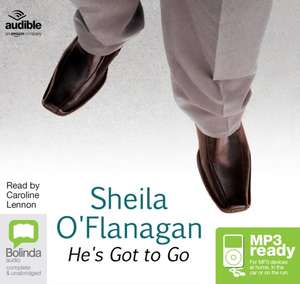 O'Flanagan, S: He's Got to Go de Sheila O'Flanagan