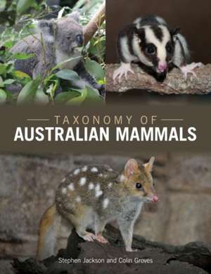 Taxonomy of Australian Mammals de Stephen Jackson