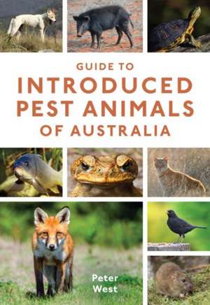 Guide to Introduced Pest Animals of Australia de Peter West