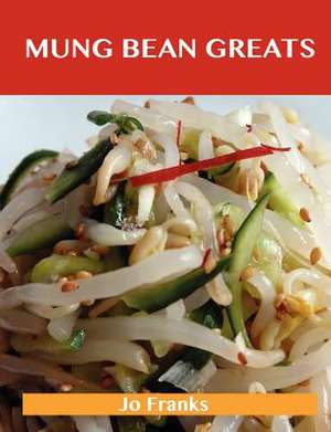 Mung Bean Greats de Jo Franks