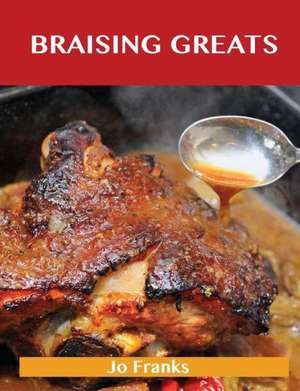 Braising Greats de Jo Franks