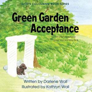 Green Garden Acceptance de Darlene Wall