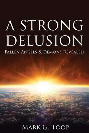 A Strong Delusion de Mark G. Toop