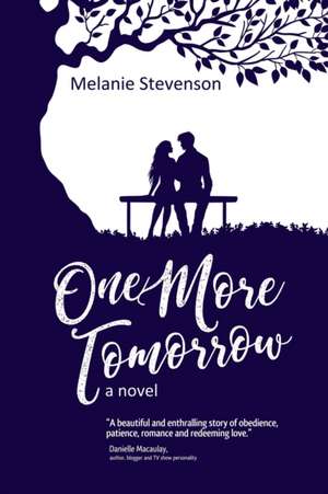 One More Tomorrow de Melanie Stevenson