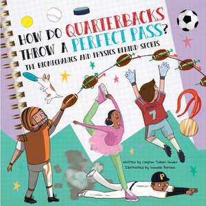 How Do Quarterbacks Throw a Perfect Pass? de Clayton Grider