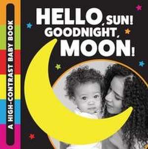 Hello, Sun! Goodnight, Moon! de Stephanie Meyers
