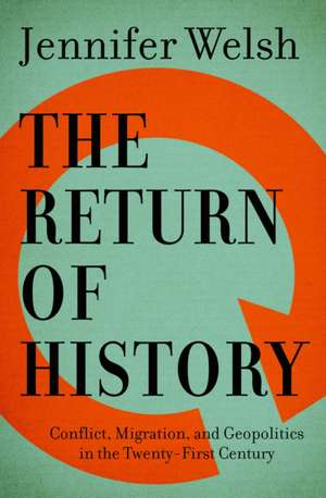 The Return of History de Jennifer Welsh