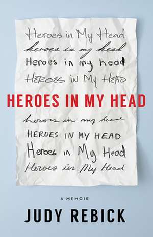 Heroes in My Head de Judy Rebick