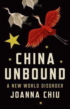 China Unbound de Joanna Chiu