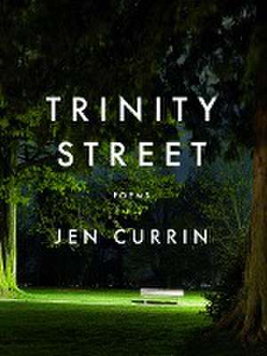 Trinity Street de Jen Currin