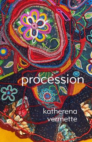 Procession de Katherena Vermette
