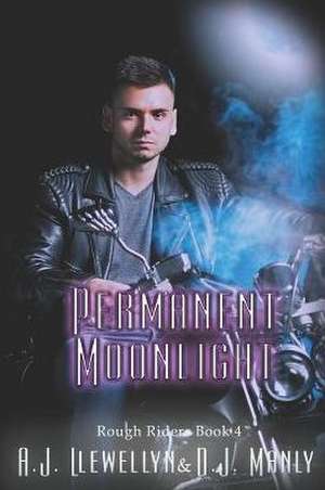 Permanent Moonlight de D. J. Manly