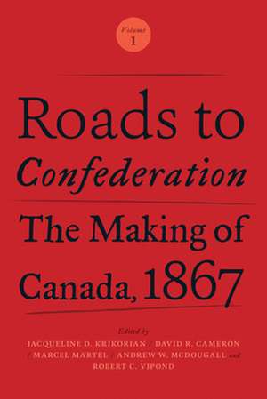 Roads to Confederation de Jacqueline Krikorian