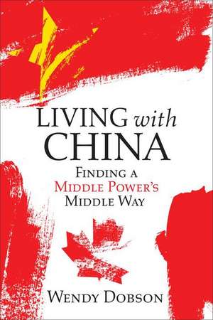 Living with China de Wendy Dobson