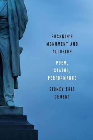 Pushkin's Monument and Allusion de Sidney Eric Dement