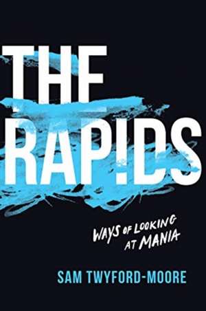 The Rapids de Sam Twyford-Moore