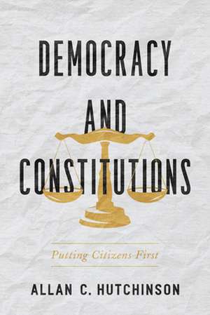 Democracy and Constitutions de Allan Hutchinson