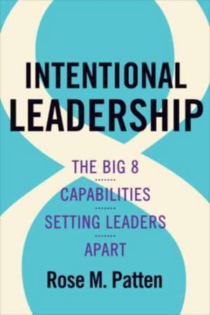 Intentional Leadership de Rose M Patten