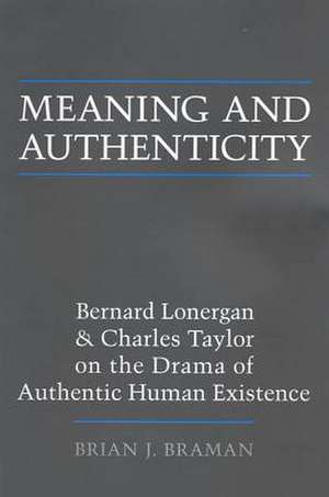 Meaning and Authenticity de Brian J. Braman