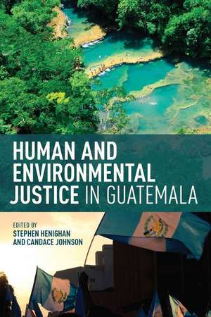 HUMAN ENVIRONMENTAL JUSTICE GUATEMALA