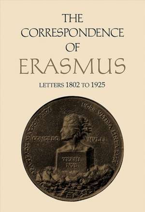 The Correspondence of Erasmus de Desiderius Erasmus