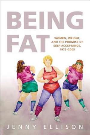 Being Fat de Jenny Ellison