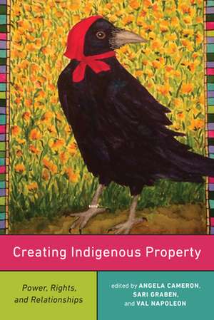 Creating Indigenous Property de Angela Cameron