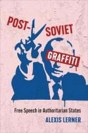 Post-Soviet Graffiti de Alexis Lerner