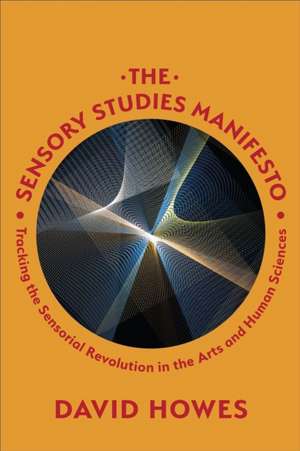 The Sensory Studies Manifesto de David Howes