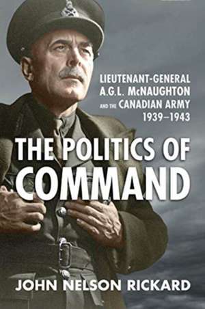 Politics of Command de John Nelson Rickard