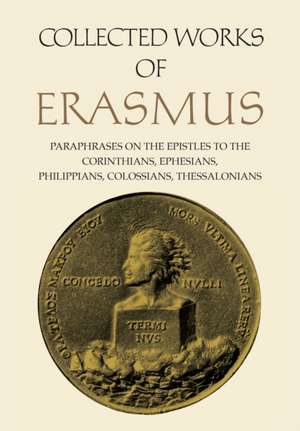 Collected Works of Erasmus de Desiderius Erasmus