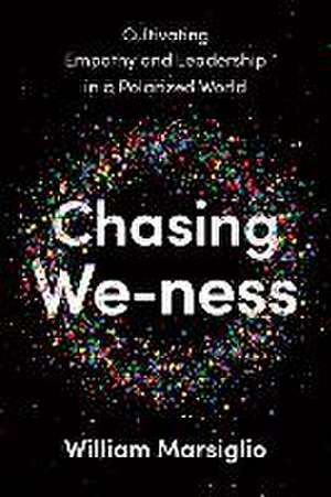 Chasing We-Ness de William Marsiglio