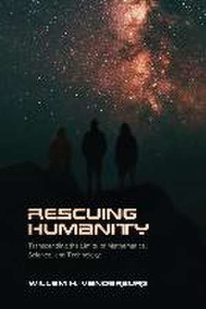 Rescuing Humanity de Willem H Vanderburg