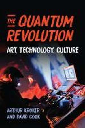 The Quantum Revolution de Arthur Kroker