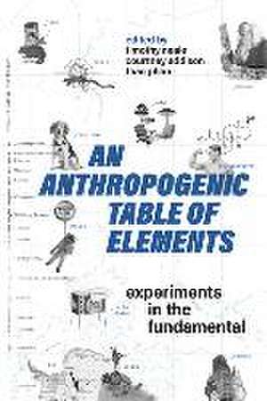 An Anthropogenic Table of Elements de Timothy Neale