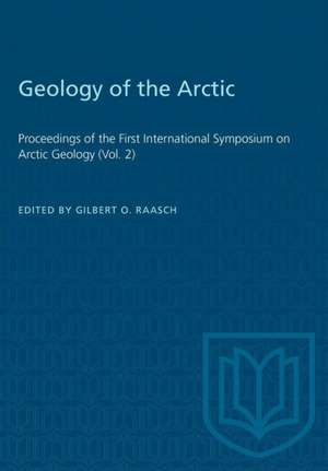 Geology of the Arctic de Gilbert O Raasch