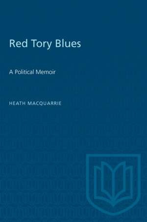 Red Tory Blues de Heath Macquarrie