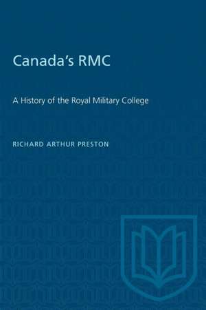 Canada's RMC de Richard A Preston