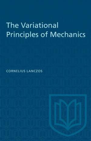 The Variational Principles of Mechanics de Cornelius Lanczos