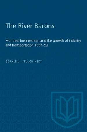The River Barons de Gerald Tulchinsky
