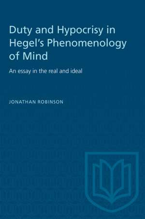 DUTY HYPOCRISY HEGELS PHENOMENOLOGY MP de Jonathan Robinson