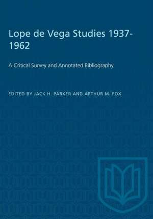 Lope de Vega Studies 1937-1962 de Jack H Parker