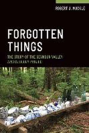 Forgotten Things de Robert J. Muckle