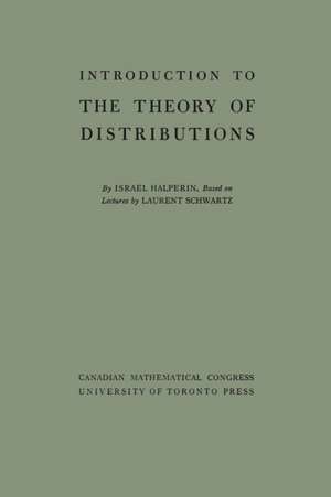 Introduction to the Theory of Distributions de Israel Halperin