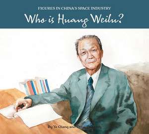 Who Is Huang Weilu? de Qiang Ye